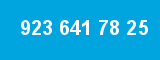 923 641 78 25